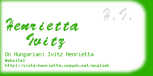 henrietta ivitz business card